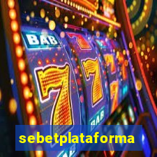 sebetplataforma