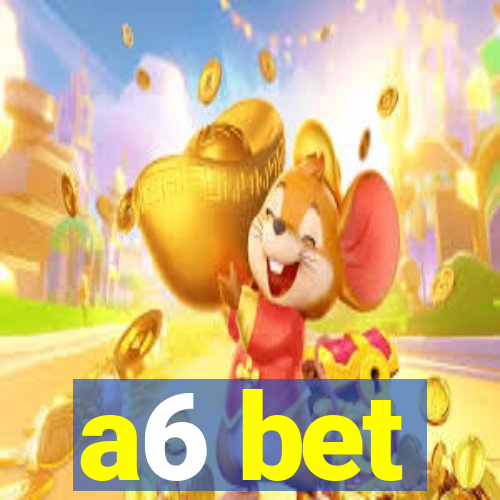 a6 bet