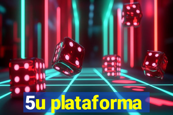 5u plataforma