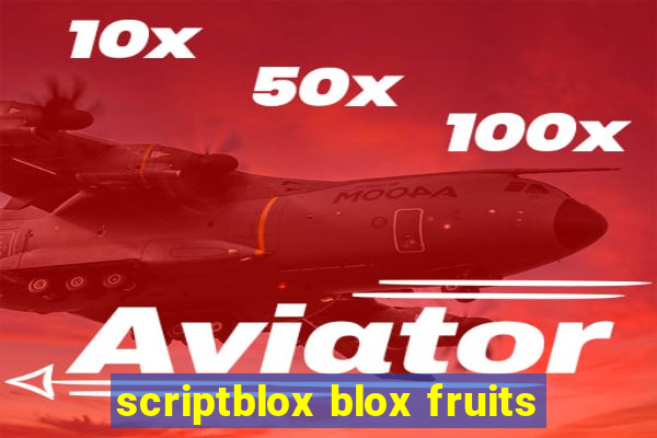 scriptblox blox fruits