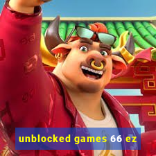 unblocked games 66 ez