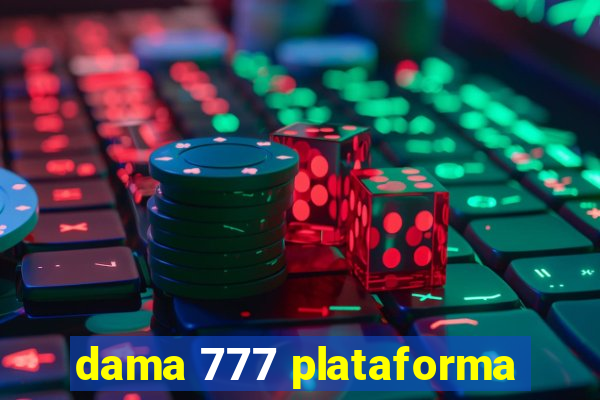 dama 777 plataforma