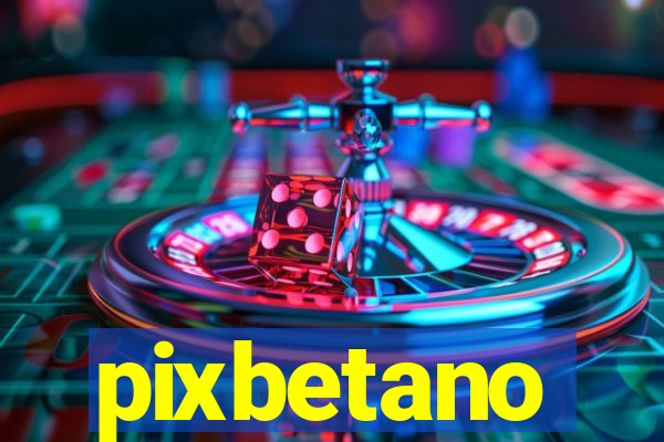 pixbetano