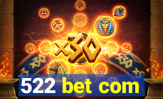 522 bet com