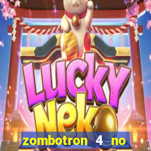 zombotron 4 no click jogos