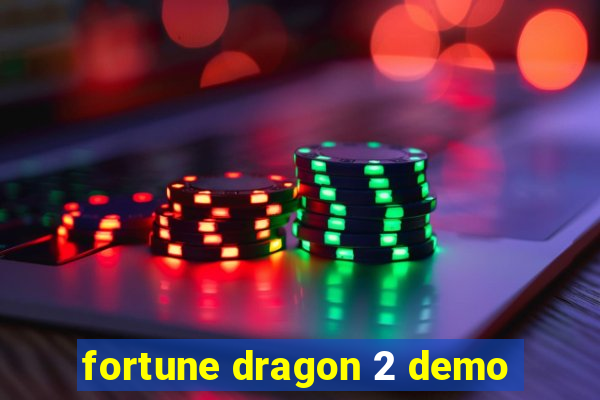 fortune dragon 2 demo