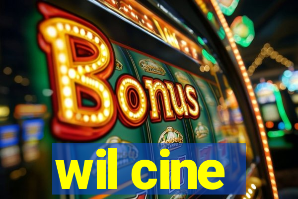 wil cine