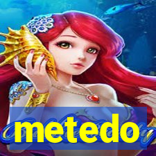 metedo