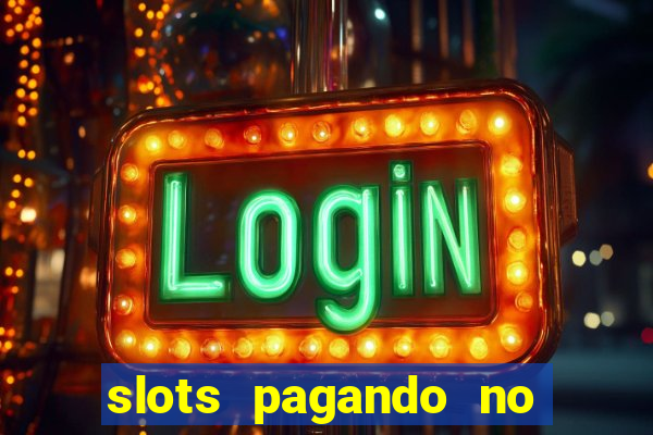 slots pagando no cadastro 2024