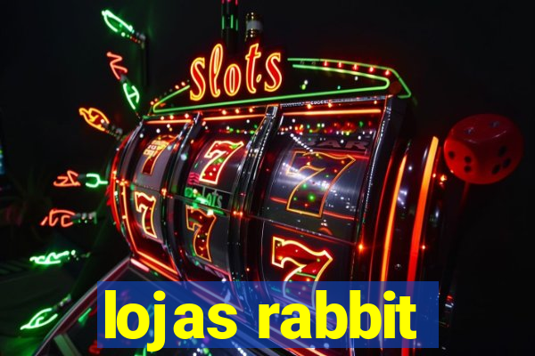 lojas rabbit