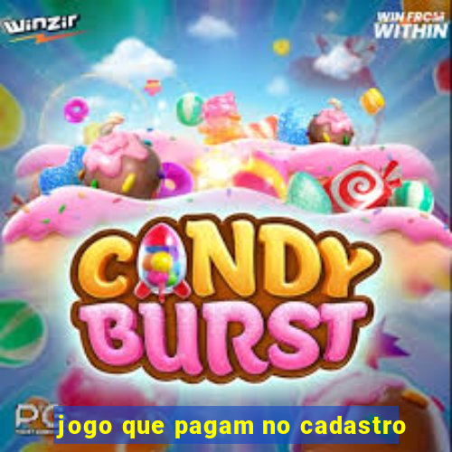 jogo que pagam no cadastro