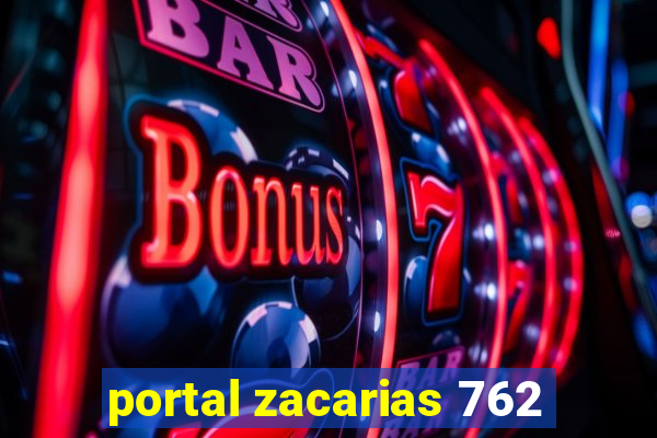 portal zacarias 762