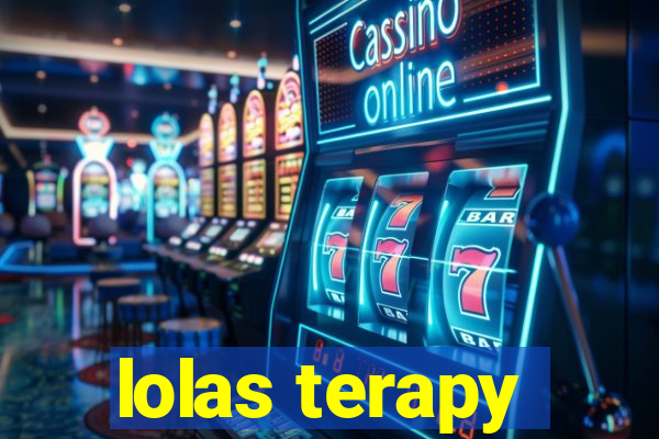 lolas terapy