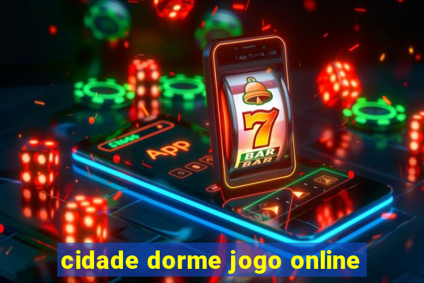 cidade dorme jogo online