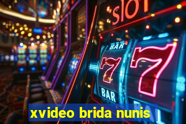 xvideo brida nunis