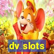 dv slots