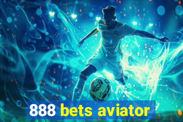 888 bets aviator