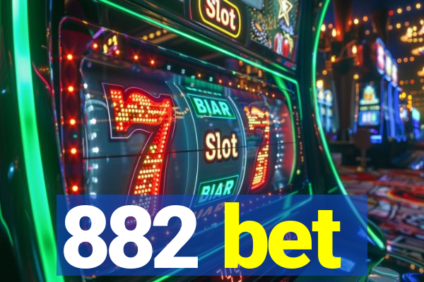 882 bet