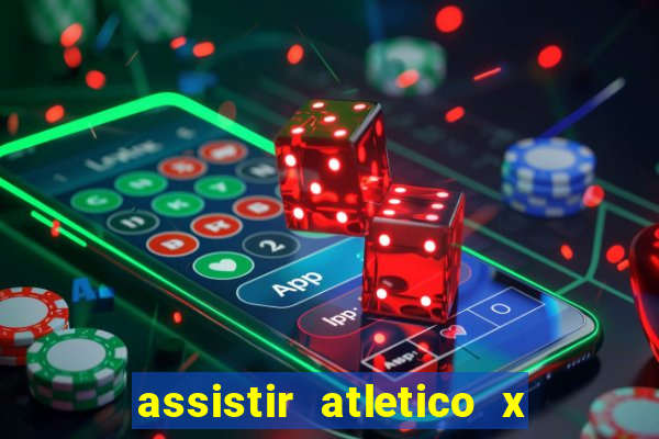 assistir atletico x botafogo futemax