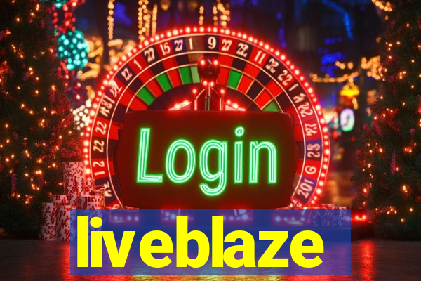 liveblaze