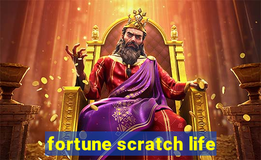 fortune scratch life