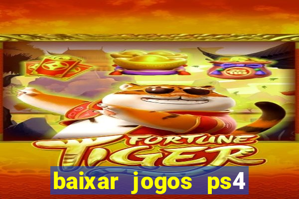 baixar jogos ps4 desbloqueado pkg