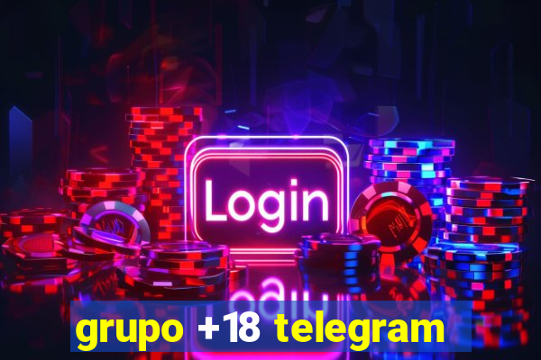 grupo +18 telegram