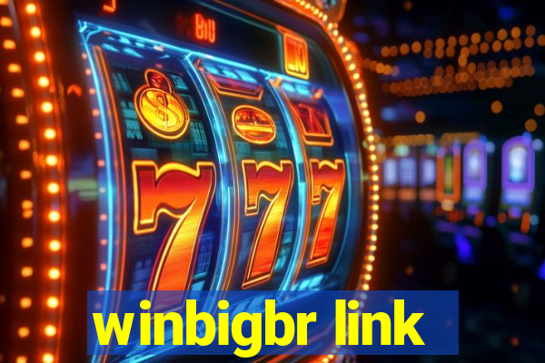 winbigbr link