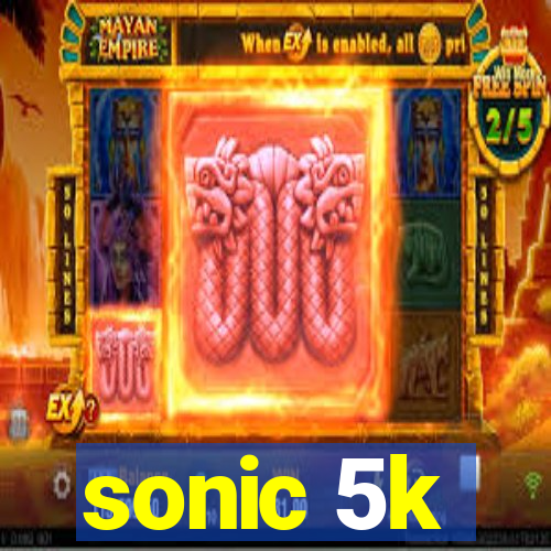 sonic 5k