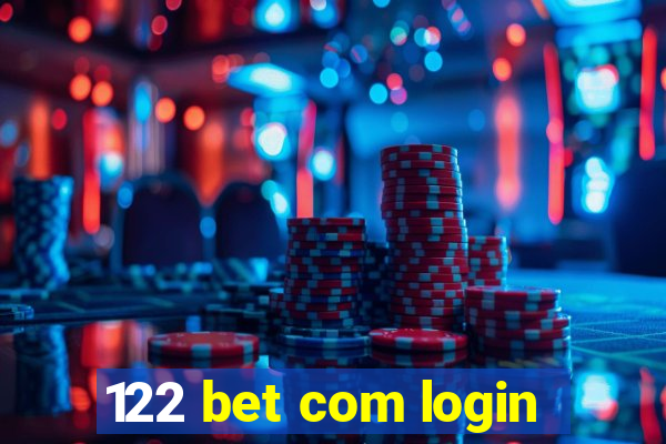 122 bet com login