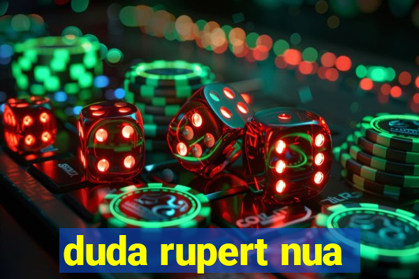 duda rupert nua