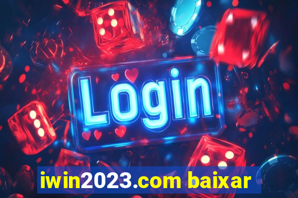 iwin2023.com baixar