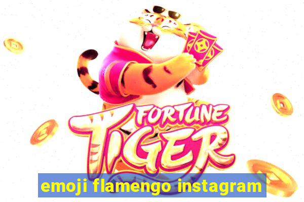 emoji flamengo instagram