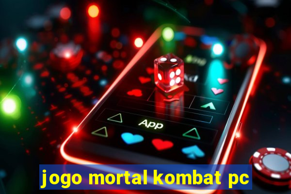 jogo mortal kombat pc