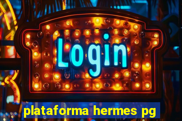 plataforma hermes pg