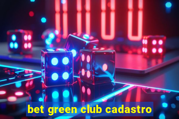 bet green club cadastro