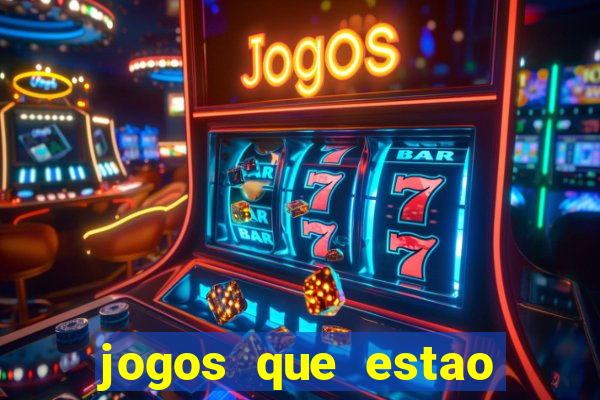 jogos que estao pagando hoje