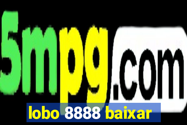 lobo 8888 baixar