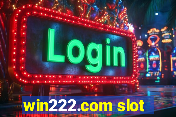 win222.com slot