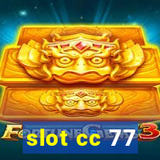 slot cc 77