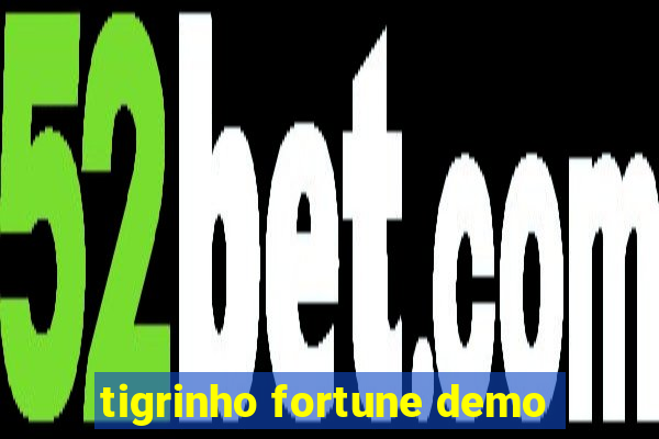 tigrinho fortune demo