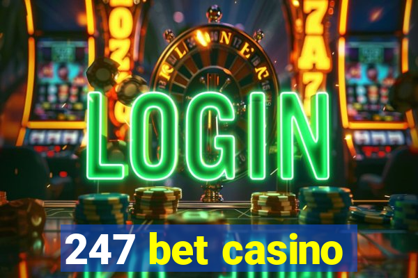 247 bet casino