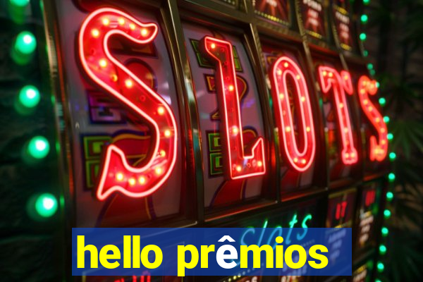 hello prêmios