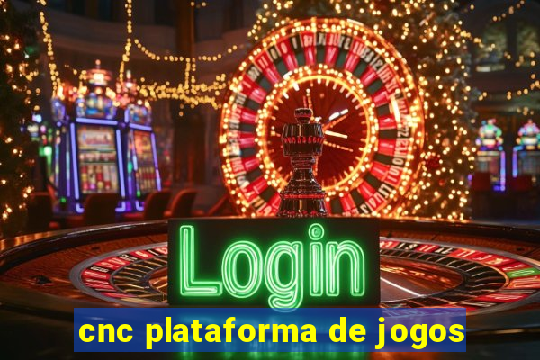 cnc plataforma de jogos