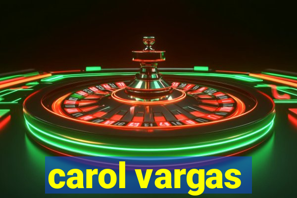 carol vargas