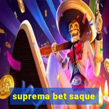 suprema bet saque