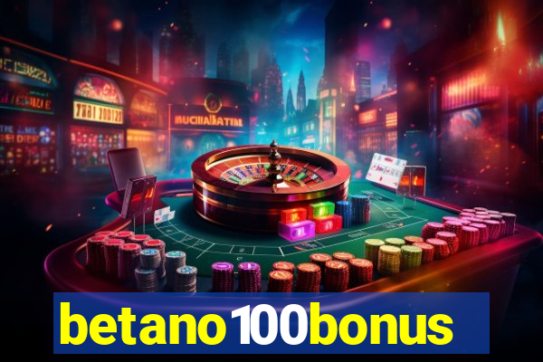 betano100bonus