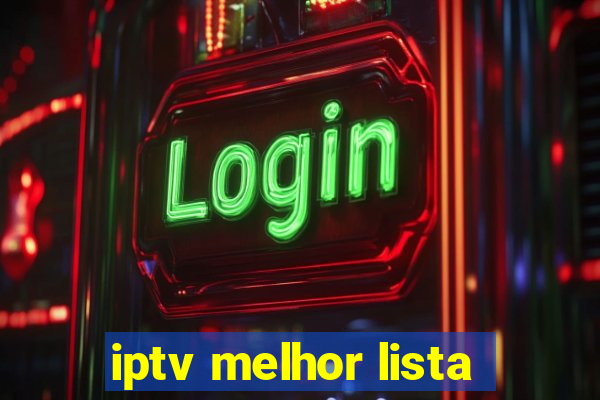 iptv melhor lista