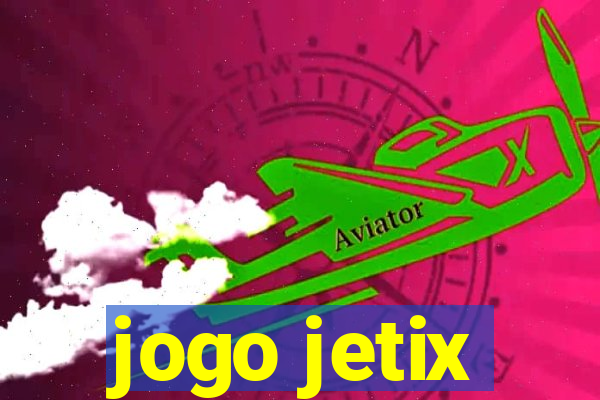 jogo jetix