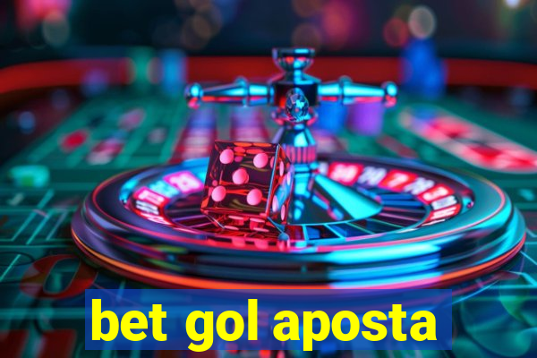 bet gol aposta